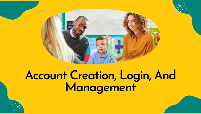 Account Creation, Login, And Management