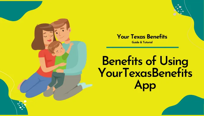 Benefits of Using YourTexasBenefits App