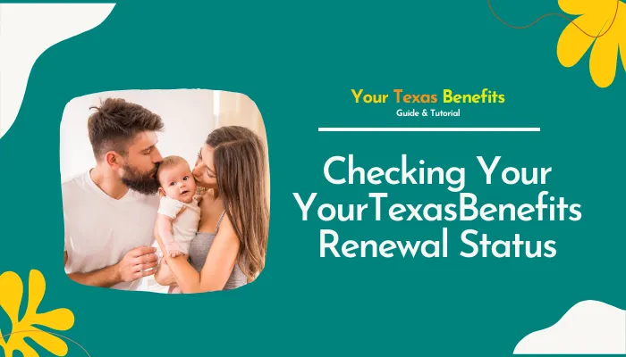 Checking Your YourTexasBenefits Renewal Status