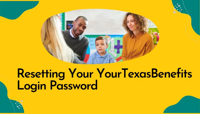 Resetting Your YourTexasBenefits Login Password