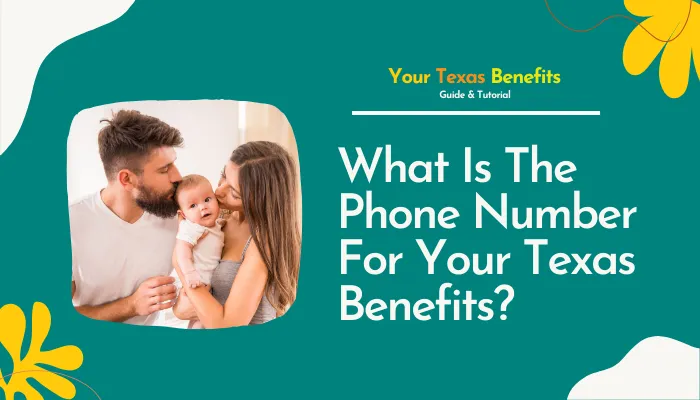 What Is The Phone Number For Your Texas Benefits