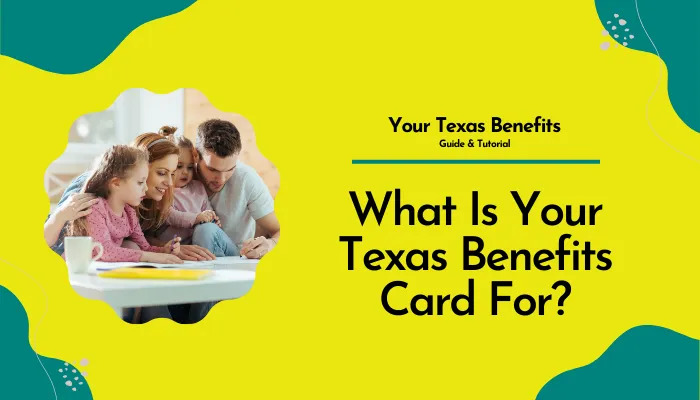 What Is Your Texas Benefits Card For