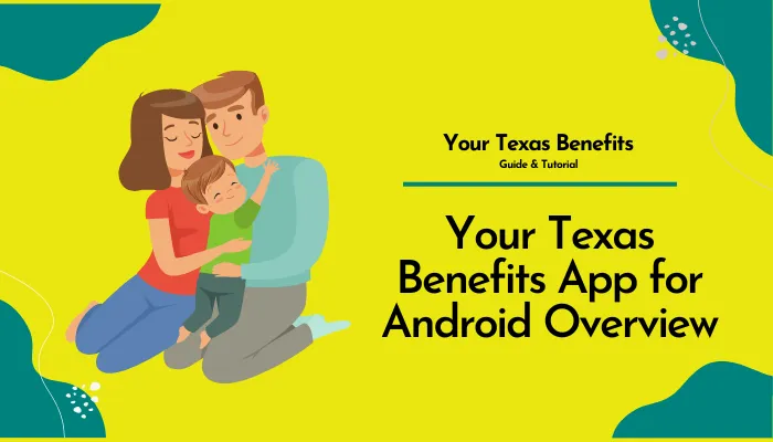 Your Texas Benefits App for Android Overview