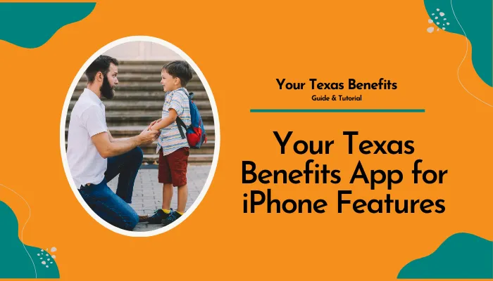 Your Texas Benefits App for iPhone Features