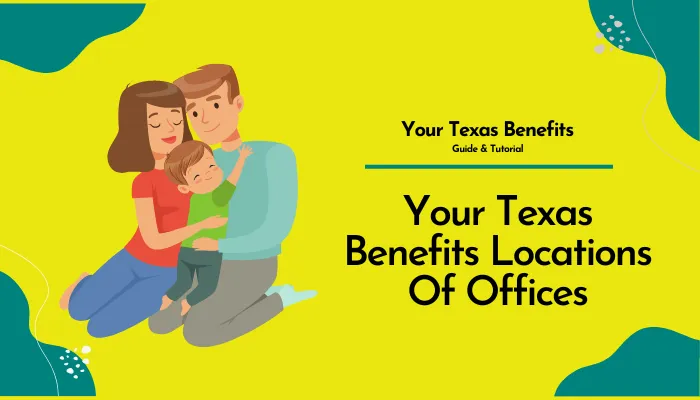 Your Texas Benefits Locations Of Offices